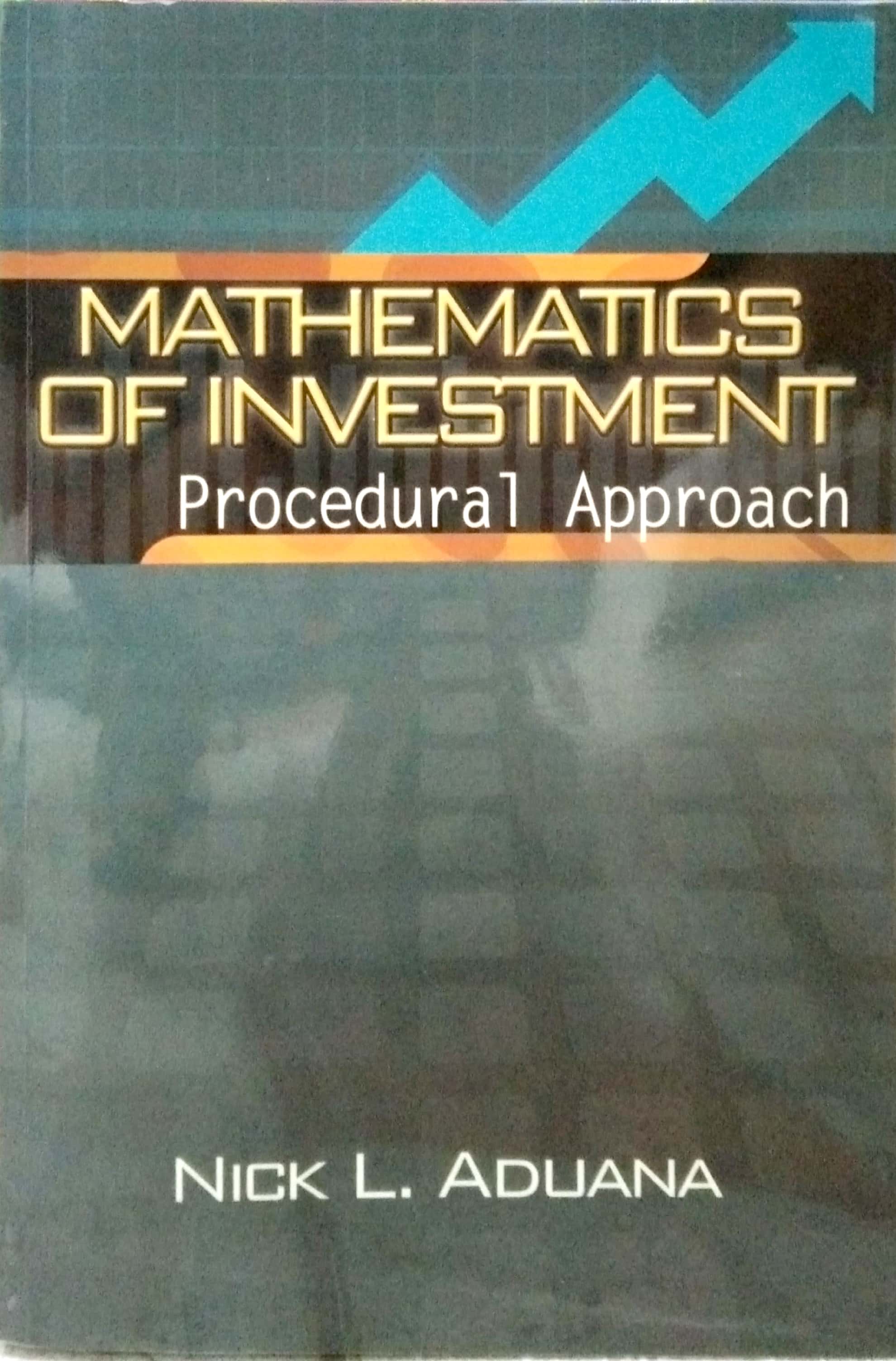 Book cover: Mathematics of investment: a procedural approach.