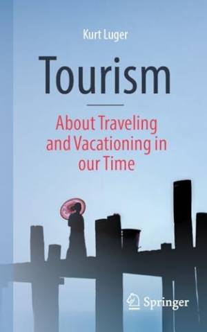Book cover: Tourism— about travelling and vacationing in our time