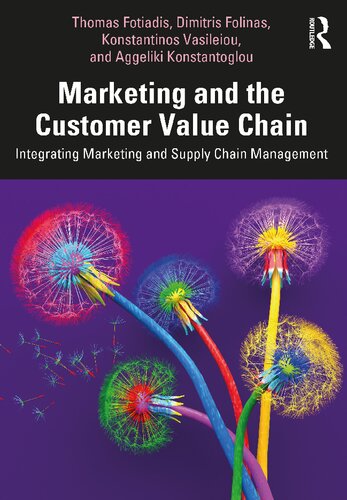 Book cover: Marketing and the customer value chain : integrating marketing and supply chain management