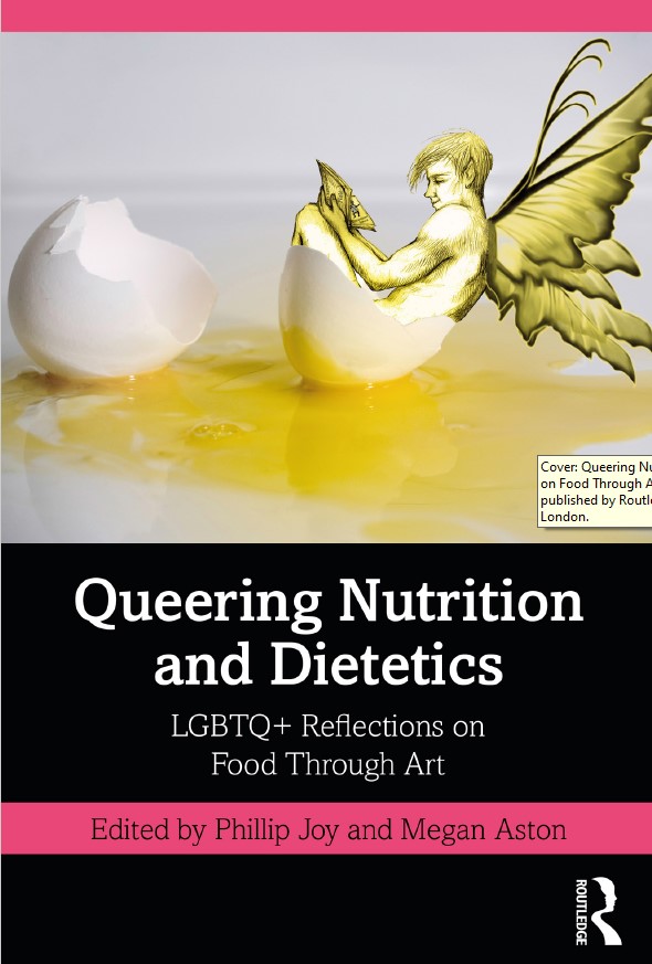 Book cover: Queering nutrition and dietetics : LGBTQ+ reflections on food through art