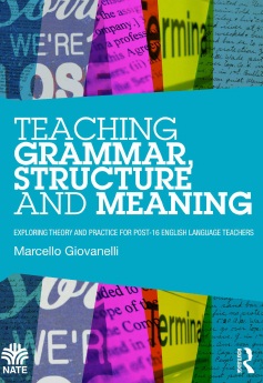 Book cover: Teaching grammar, structure and meaning : exploring theory and practice for post-16 english language teachers