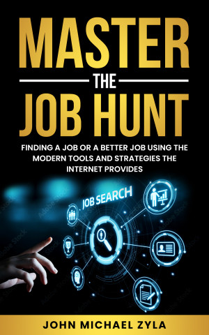 Book cover: Master the job hunt : proven strategies to navigate the modern job market so you can land your dream job