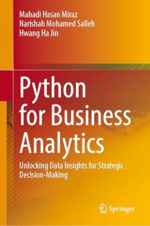 Book cover: Python for business analytics : unlocking data insights for strategic decision-making