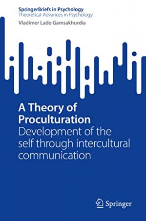 Book cover: A Theory of proculturation : development of the self through intercultural communication