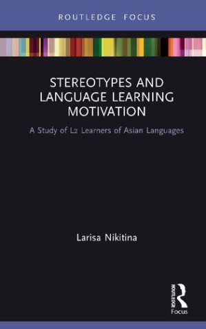 Book cover: Stereotypes and language learning motivation : a study of l2 learners of Asian languages