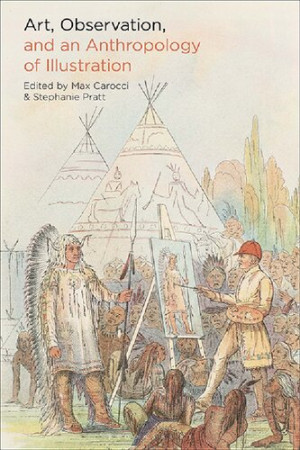 Book cover: Art, observation, and an anthropology of illustration
