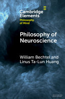 Book cover: Philosophy of neuroscience : elements in the philosophy of mind