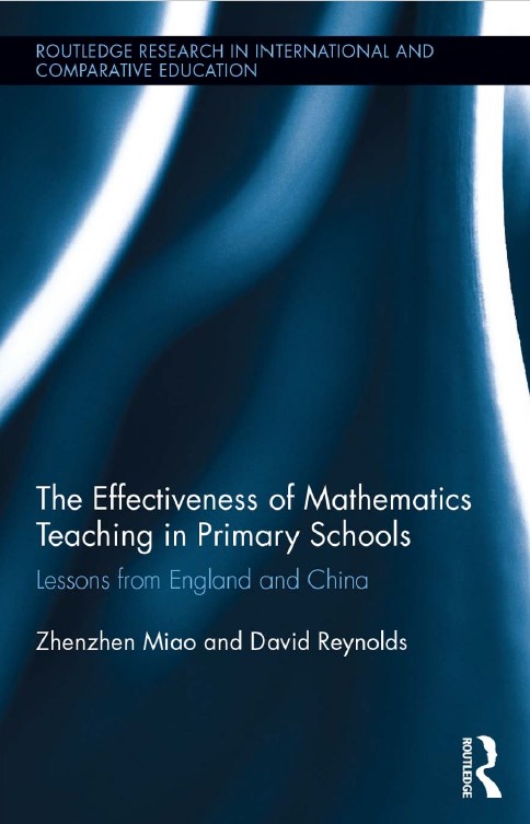 Book cover: The effectiveness of mathematics teaching in primary schools : lessons from england and china