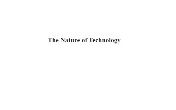 Book cover: The Nature of technology : implications for learning and teaching