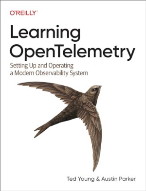Book cover: Learning opentelemetry setting up and operating a modern observability system