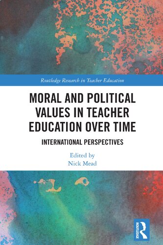 Book cover: Moral and political values in teacher education over time : international perspectives