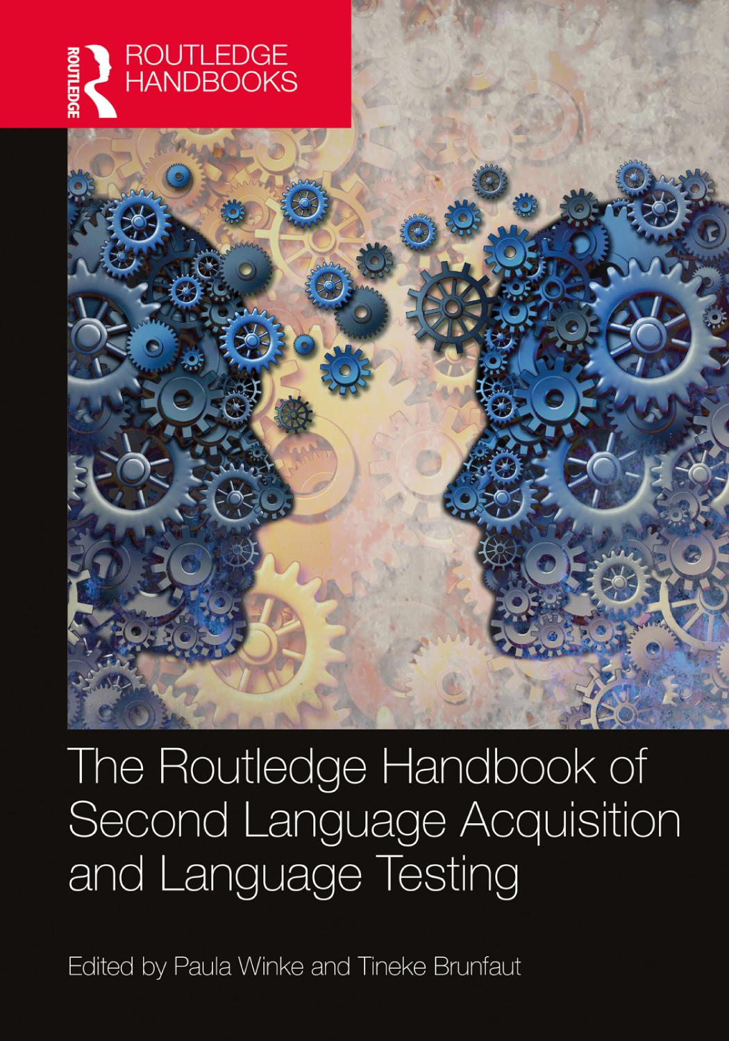 Book cover: The Routledge handbook of second language acquisition and language testing