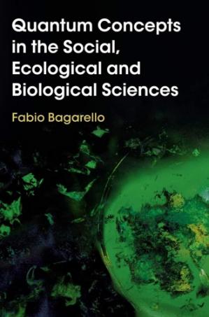 Book cover: Quantum concepts in the social, ecological and biological sciences