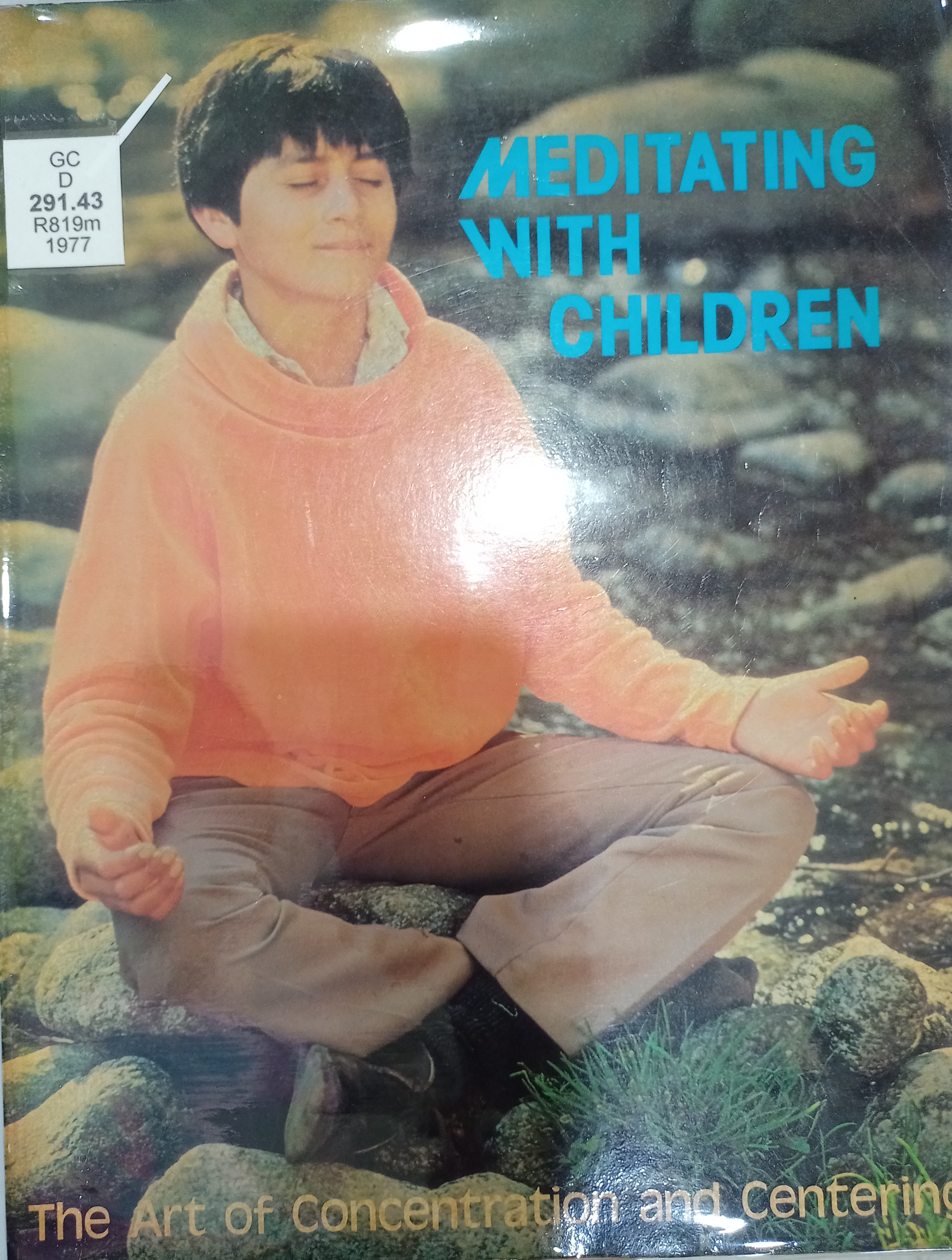 Book cover: Meditating with children : the art of concentration and centering