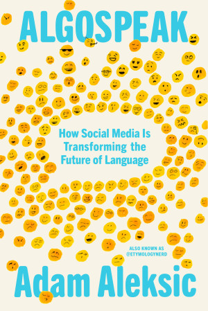 Book cover: Algospeak how social media is transforming the future of language