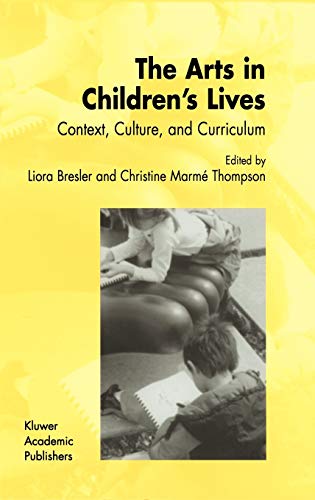 Book cover: The arts in children's lives : context, culture, and curriculum
