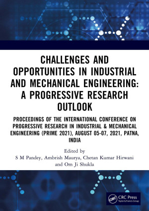 Book cover: Challenges and opportunities in industrial and mechanical engineering : a progressive research outlook : proceedings of the international conference on progressive research in industrial & mechanical engineering (prime 2021), august 05–07, 2021, patna, india