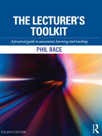 Book cover: The Lecturers toolkit : a practical guide to assessment, learning and teaching