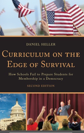 Book cover: Curriculum on the edge of survival  how schools fail to prepare students for membership in a democracy