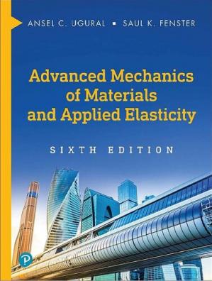 Book cover: Advanced mechanics of materials and applied elasticity