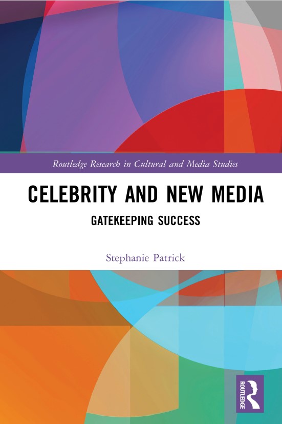 Book cover: Celebrity and new media: gatekeeping success.