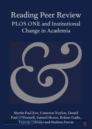 Book cover: Reading peer review plos one and institutional change in academia