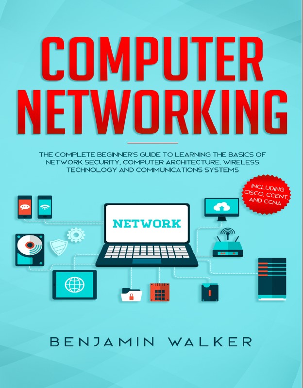 Book cover: Computer networking: the complete beginner's guide to learning the basics of network.