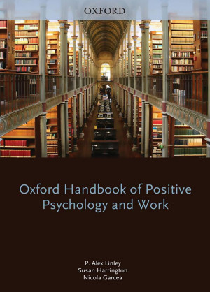 Book cover: Oxford handbook of positive psychology and work