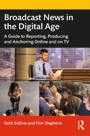 Book cover: Broadcast news in the digital age : a guide to reporting, producing and anchoring online and on tv