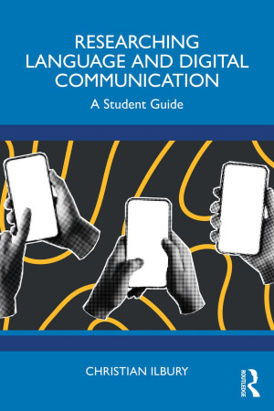 Book cover: Researching language and digital communication : a student guide