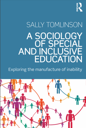 Book cover: A Sociology of special and inclusive education : exploring the manufacture of inability