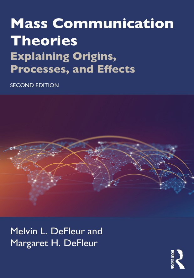 Book cover: Mass communication theories : explaining origins, processes, and effects