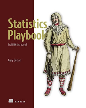 Book cover: Statistics slam dunk : statistical analysis with r on real NBA data