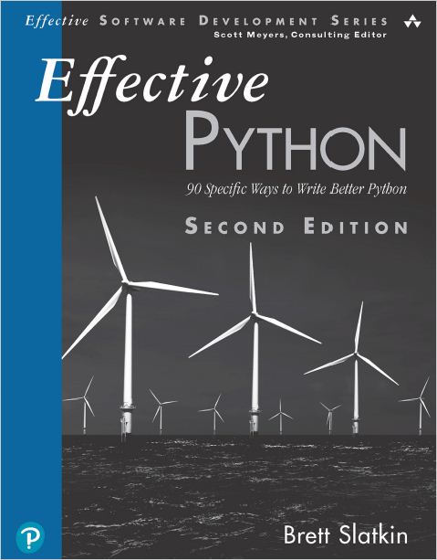 Book cover: Effective Python : 90 specific ways to write better Python