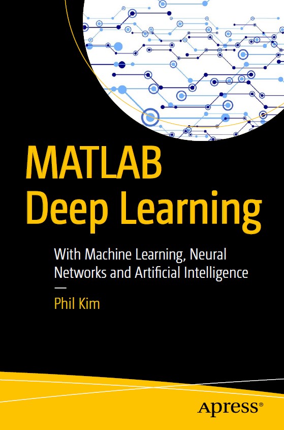 Book cover: MATLAB deep learning: with machine learning, neural networks and artificial intelligence.