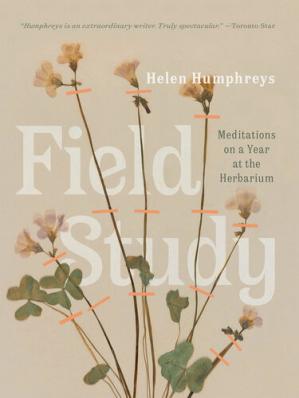 Book cover: Field study : meditations on a year at the herbarium