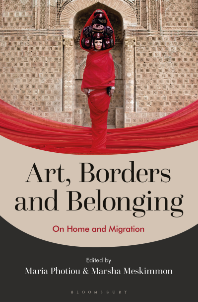 Book cover: Art, borders and belonging: on home and migration.