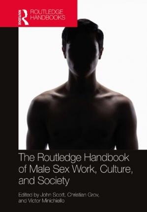 Book cover: The Routledge handbook of male sex work, culture, and society
