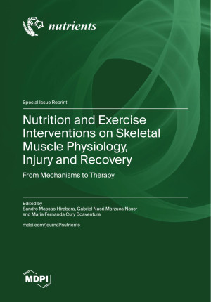 Book cover: Nutrition and exercise interventions on skeletal muscle physiology, injury and recovery: from mechanisms to therapy