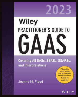 Book cover: Practitioner’s guide to GAAS 2023 : covering all SASs, SSAEs, SSARSs, and interpretations